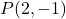 P(2, -1)